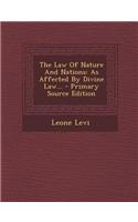 The Law of Nature and Nations: As Affected by Divine Law... - Primary Source Edition