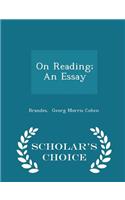 On Reading; An Essay - Scholar's Choice Edition