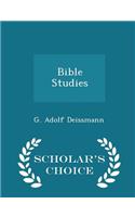 Bible Studies - Scholar's Choice Edition