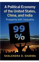 Political Economy of the United States, China, and India