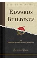 Edwards Buildings (Classic Reprint)