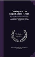 Catalogue of the English Prose Fiction