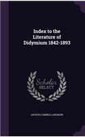 Index to the Literature of Didymium 1842-1893