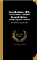 Annual Address of the President of the New England Historic-Genealogical Society