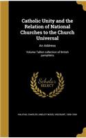 Catholic Unity and the Relation of National Churches to the Church Universal