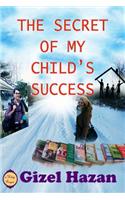 Secret of My Child's Success