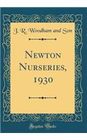 Newton Nurseries, 1930 (Classic Reprint)