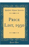 Price List, 1930 (Classic Reprint)