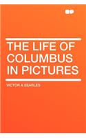 The Life of Columbus in Pictures