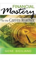 Financial Mastery for the Career Teacher