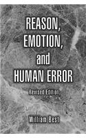 Reason, Emotion, and Human Error