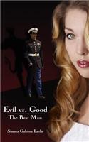 Evil vs. Good The Best Man: (English)