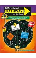 Differentiated Pathways of the Brain