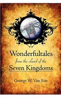 Wonderfultales from the Land of the Seven Kingdoms