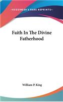 Faith in the Divine Fatherhood