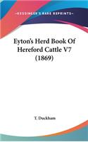 Eyton's Herd Book Of Hereford Cattle V7 (1869)