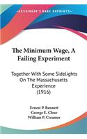 Minimum Wage, A Failing Experiment
