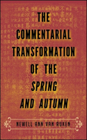 Commentarial Transformation of the Spring and Autumn