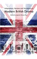 Adaptations, Versions and Perversions in Modern British Drama