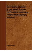 Nestorians, Or, the Lost Tribes - Containing Evidence of Their Identity, an Account of Their Manners, Customs, and Ceremonies, Together with Sketc