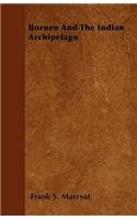 Borneo and the Indian Archipelago