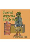 Healed from the Inside Out!