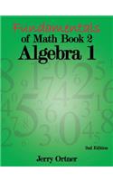 Fundamentals of Math Book 2 Algebra 1: 2nd Edition