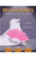 Diva Delores and the Opera House Mouse