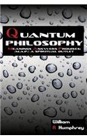 Quantum Philosophy: Meanings Answers Promises; A Spiritual Outlet