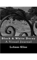 Black & White Decay
