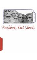 Presidents Fact Sheets