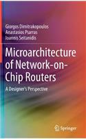 Microarchitecture of Network-On-Chip Routers