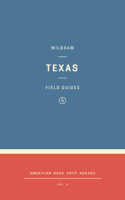 Wildsam Field Guides: Texas