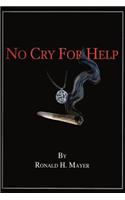 No Cry for Help