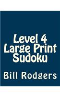 Level 4 Large Print Sudoku: 80 Easy to Read, Large Print Sudoku Puzzles