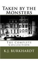 Taken by the Monsters: The Complete Collection