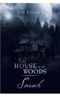 The House in the Woods - Sarah