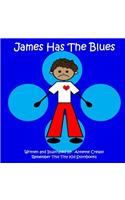 James Has The Blues