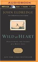 Wild at Heart: Discovering the Secret of a Man's Soul