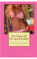 Eat Yourself Fit and Healthy