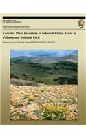 Vascular Plant Inventory of Selected Alpine Areas in Yellowstone National Park