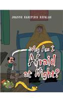 Why Am I Afraid at Night?: (English)