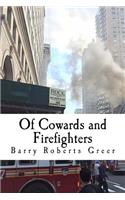 Of Cowards and Firefighters