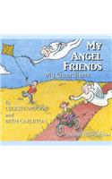 My Angel Friends, My Guardians