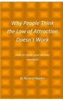 Why People Think the Law of Attraction Doesn't Work