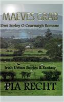 Maeves Grab: Drei Sorley O Cearnaigh Romane: Drei Sorley O Cearnaigh Romane