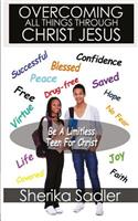 Overcoming All Things Through Christ Jesus