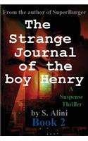 The Strange Journal of the Boy Henry: Book 2