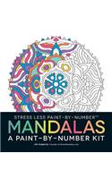 Stress Less Paint-By-Number Mandalas: A Paint-By-Number Kit