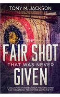The Fair Shot That Was Never Given